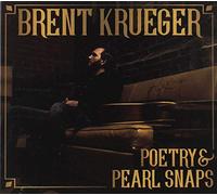 Krueger, Brent - Poetry & Pearl Snaps