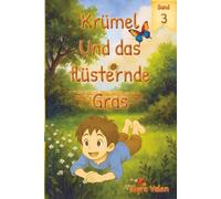 Krümel und das flüsternde Gras: Krümels Abenteuer
