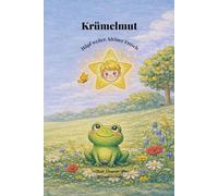 Krümelmut: „Hüpf weiter, kleiner Frosch“