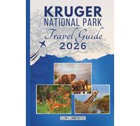 Kruger National Park Travel Guide 2026