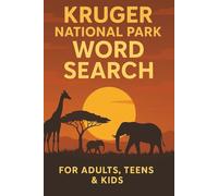 Kruger National Park Word Search: Kruger National Park Word Search for Adults, Teens & Kids: Word Search with easy to read print about Animals, Kruger ... for vacations, holidays, weekends & family fu