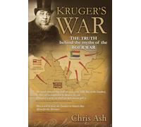 Kruger's War: The Truth Behind the Myths of the Boer War