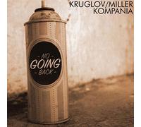 Kruglov, Alexey/ Miller, Vlad - No Going Back