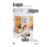 Kruipen stappen vallen: verhalen en observaties uit het kinderdagverblijf