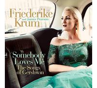 Friederike Krum and James Pearson Somebody Loves Me: The Songs of Gershwin (CD)