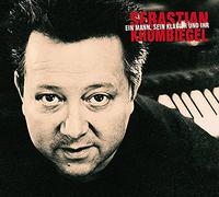 Krumbiegel, Sebastian - Ein Mann Sein Klavier Und Ihr
