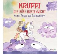 Kruppi der böse Hustenwicht: Keine Angst vor Pseudokrupp