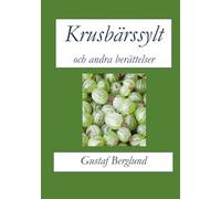 Krusbärssylt och andra berättelser