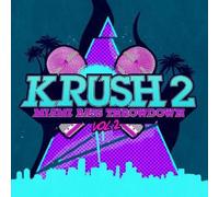 Krush 2 - Vol. 2-Miami Bass Throwdown