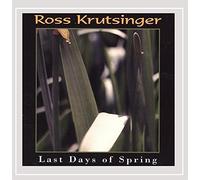 Krutsinger, Ross - Last Days of Spring