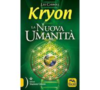 Kryon. La nuova umanità