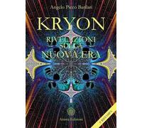 Kryon. Rivelazioni sulla nuova era