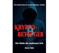 Krypto - Betrüger: Die Diebe der modernen Zeit
