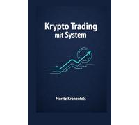 Krypto Trading mit System: Wie du Fehler vermeidest, Drawdowns begrenzt und langfristig überlebst