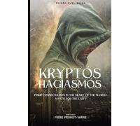 Kryptos Hagiasmos: Inner Consecration in the Heart of the World: A Path for the Laity