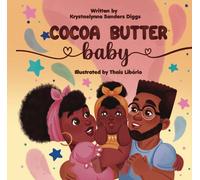 Krystaelynne Sanders Diggs Cocoa Butter Baby (Copertina rigida)