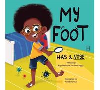 Krystaelynne Sanders Diggs My Foot Has a Nose (Tascabile)