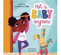 Krystaelynne Sanders DIggs Not a Baby Anymore (Girl) (Copertina rigida)