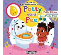 Krystaelynne Sanders Diggs Potty Wants Pee (Libro di cartone) Potty Wants
