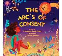 Krystaelynne Sanders Diggs The ABCs of Consent (Tascabile)