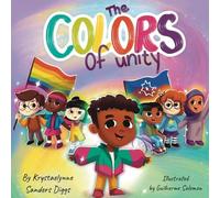 Krystaelynne Sanders Diggs The Colors of Unity (Tascabile)