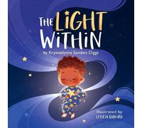 Krystaelynne Sanders Diggs The Light Within (Tascabile) Light Within