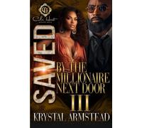 Krystal Armstead Saved By The Millionaire Next Door 3 (Tascabile)