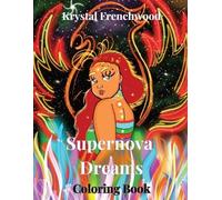 Krystal Frenchwood Supernova Dreams (Tascabile)