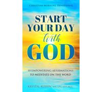 Krystal Kuehn Start Your Day with God Christian Morning Devotional (Tascabile)