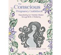 Krystal L Trammell The Conscious Pregnancy Guidebook (Tascabile)
