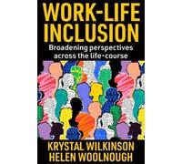 Krystal Wilkinson Work-Life Inclusion (Copertina rigida)