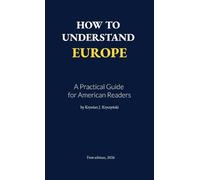Krystian J Kryczyński How to Understand Europe (Copertina rigida)
