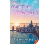 Krystina Rivers Something Between Us (Tascabile)