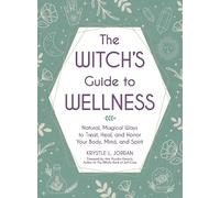 Krystle L. Jordan The Witch's Guide to Wellness (Copertina rigida)