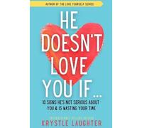 Krystle Laughter He Doesn't Love You If... (Tascabile) Relationship