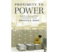 Krystyn R. Moon Proximity to Power (Copertina rigida)