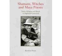 Krystyna Deuss Shamans, Witches, and Maya Priests (Tascabile)