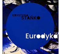 Krystyna Stańko - Krystyna Stańko: Eurodyka (digipack) [CD]