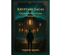 Krytpark Sagas: The Huntsman's Curse: Volume I
