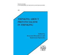 Krzysztof Brzechczyn Thinking about Provincialism in Thinking (Copertina rigida)