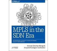 Krzysztof Grzegor Szarkowicz Antonio Sanchez Mong MPLS in the SDN Er (Tascabile)