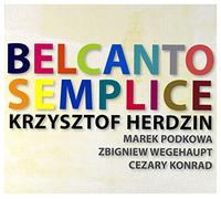 Krzysztof Herdzin - Krzysztof Herdzin: Belcanto Semplice [CD]