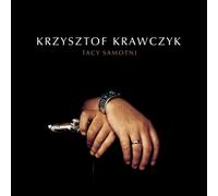 Krzysztof Krawczyk - Tacy Samotni