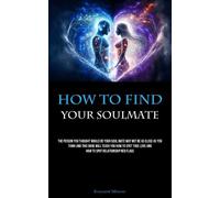 Krzysztof Mitterer How To Find Your Soulmate (Tascabile)
