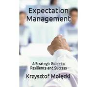 Krzysztof Molęcki Expectation Management (Tascabile)