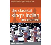 Krzysztof Panczyk Jacek Ilczuk The Classical King's Indian Uncovered (Tascabile)