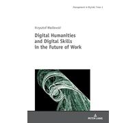 Krzysztof Wasil Digital Humanities and Digital Skills in the (Copertina rigida)