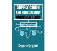 Krzysztof Zygulsk Supply Chain and Procurement Quick Referenc (Copertina rigida)