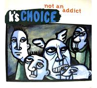 K'S Choice - Not An Addict