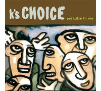K's Choice - Paradise in me